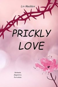Liv Maddox – Prickly Love (2023)