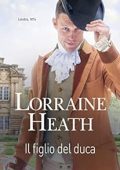 Lorraine Heath - C'era una volta un ducato Vol. 3. Il figlio del duca (2023)