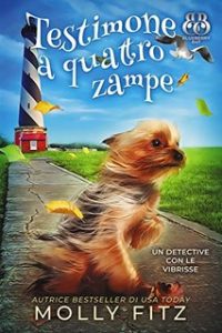 Molly Fitz e Barbara Parutto – Un Detective Con Le Vibrisse Vol. 2. Testimone a quattro zampe (2023)