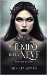 Manuela Vinario – Il Tempo della Neve 1. Segni del Destino (2022)