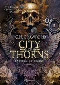 C. N. Crawford - City of Thorns. La città delle spine (2023)