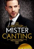 C. R. Scott - Romanticismo d'ufficio Vol. 10. Mister Canting (2023)