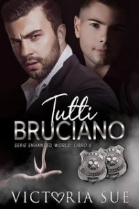 Victoria Sue – Serie Enhanced World Vol. 6. Tutti Bruciano (2023)
