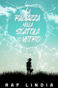 Raf Lindia – La Ragazza nella Scatola di Vetro (2023)