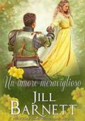 Jill Barnett - The Border Brides vol. 01. Un amore meraviglioso (2023)