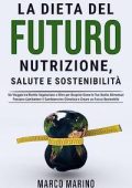 Marco Marino - La dieta del futuro (2023)