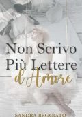 Sandra Beggiato - Non scrivo più lettere d'amore (2023)