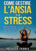 Rossella Trionfo - Come gestire l'ansia e lo stress (2023)