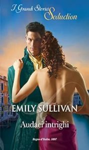 Emily Sullivan – La lega degli irresistibili furfanti Vol. 1. Audaci intrighi (2023)
