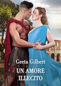Greta Gilbert - Un amore illecito (2023)