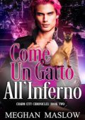 Meghan Maslow - Cronache di Charm City Vol. 2. Come Un Gatto All’Inferno (2023)