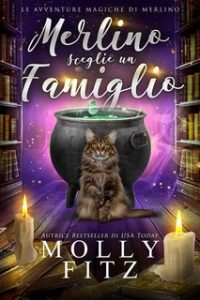 Molly Fitz – Merlino sceglie un famiglio (2023)