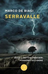 Marco De Biagi – Serravalle : Dove i cattivi pensieri possono uccidere (2023)