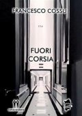 Francesco Cossu - Le indagini di Vittorio Corti Vol. 4. Fuori corsia (2023)