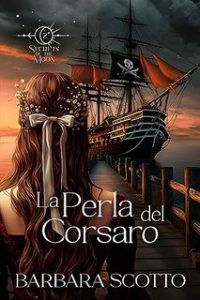 Barbara Scotto – Secrets of the Moon Vol. 2. La Perla del Corsaro (2023)