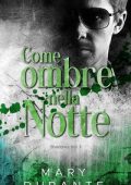 Mary Durante - Shadows Vol. 1. Come Ombre nella Notte (2023)