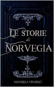 Manuela Vinario – Il Tempo della Neve Vol. 1,5. Le Storie di Norvegia (2023)