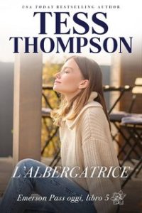 Tess Thompson – Emerson Pass oggi Vol. 5. L’albergatrice (2023)