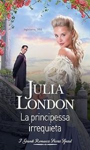 Julia London – All’altare con la corona Vol. 2. La principessa irrequieta (2023)