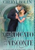 Cheryl Bolen - Le avventure dei Beresford Vol. 5. Vendicato Da Un Visconte (2023)