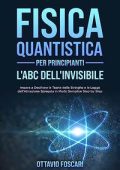 Ottavio Foscari - Fisica Quantistica per Principianti (2023)