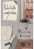 Maurizio Fiorino - Autoritratto newyorkese (2023)