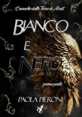 Paola Pieroni - Cronache dalle Terre di Arret. Bianco e Nero: prima parte (2023)