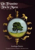 Giovanni Melappioni e altri - Un frassino tra le mura. Antologia storica (2023)