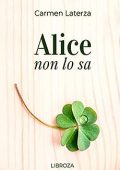 Carmen Laterza - Alice non lo sa (2018)