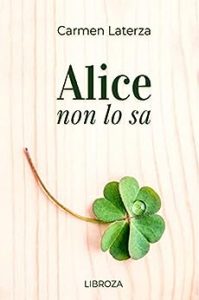 Carmen Laterza – Alice non lo sa (2018)