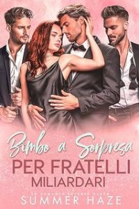 Summer Haze – Bimbo a Sorpresa per Fratelli Miliardari (2023)