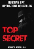 Roberto Borzellino - Russian spy: Operazione Bruxelles (2023)