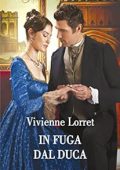 Vivienne Lorret - Le abitudini dei libertini Vol. 5. In fuga dal duca (2023)