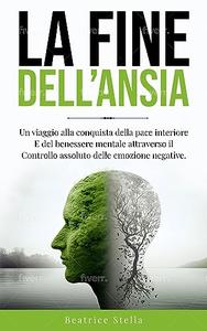 Beatrice Stella – La fine dell’ansia (2023)