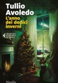 Tullio Avoledo - L'anno dei dodici inverni (2023)