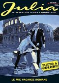 img Julia N.300 - Le Mie Vacanze Romane (TUTTO A COLORI!)(SBE Settembre 2023)