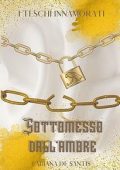 Fabiana De Santis - I Teschi Innamorati Vol. 2. Sottomesso dall'Amore (2023)