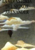 Lars Gustafsson - La vera storia del signor Arenander (1994)