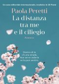 Paola Peretti - La distanza tra me e il ciliegio (2018)