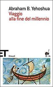 Abraham B. Yehoshua – Viaggio alla fine del millennio (2014)