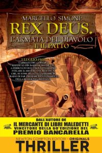 Marcello Simoni – Il patto. Rex Deus. L’armata del diavolo  (2012)