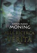 Karen Marie Moning  - Alla ricerca dell'ultima verità (Fever Vol. 4) (2013)