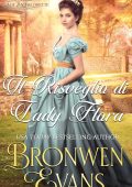 Bronwen Evans  - Il Risveglio di Lady Flora: Romanzo della seconda possibilità (Serie Lady Bachelorette Vol. 1) (2023)