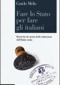 Guido Melis - Fare lo Stato per fare gli italiani (2015)