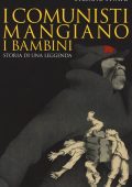 Stefano Pivato - I comunisti mangiano i bambini. Storia di una leggenda (2015)