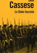 Sabino Cassese - Lo Stato fascista (2016)