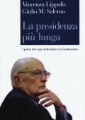 Vincenzo Lippolis, Giulio M. Salerno - La presidenza più lunga (2016)