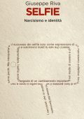 Giuseppe Riva - Selfie. Narcisismo e identità (2016)