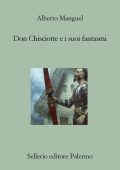 img Alberto Manguel - Don Chisciotte e i suoi fantasmi (2023)