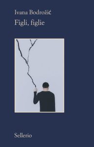 Ivana Bodrozic – Figli, figlie (2023)